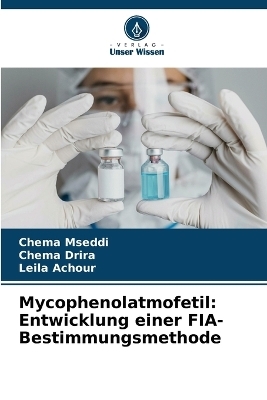 Mycophenolatmofetil - Chema Mseddi, Chema Drira, Leila Achour