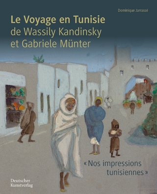Le Voyage en Tunisie de Wassily Kandinsky et Gabriele Münter