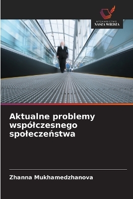 Aktualne problemy wspólczesnego spoleczeństwa