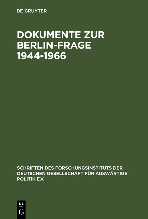 Dokumente zur Berlin-Frage 1944&ndash;1966