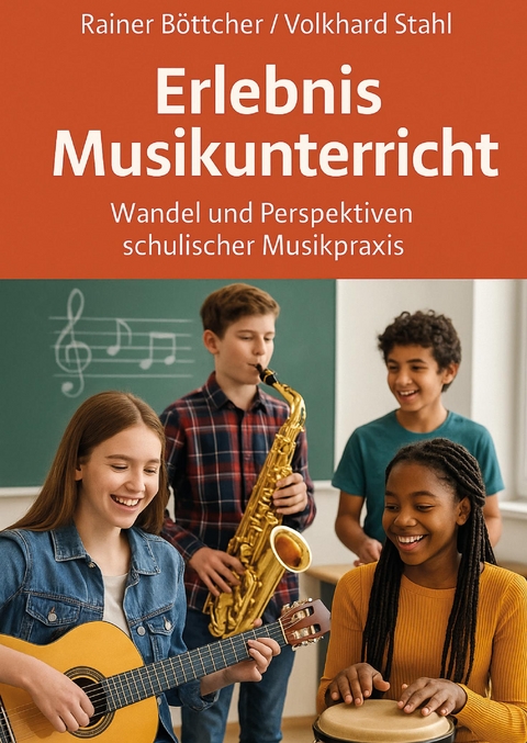 Erlebnis Musikunterricht - Volkhard Stahl, B&ouml;ttcher Rainer