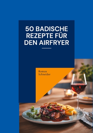 50 badische Rezepte für den Airfryer