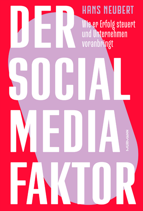Der Social Media Faktor - Hans Neubert