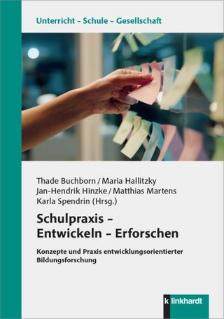 Schulpraxis – Entwickeln – Erforschen
