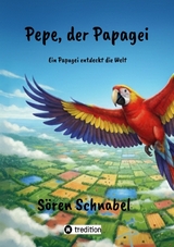 Pepe, der Papagei - Sören Schnabel