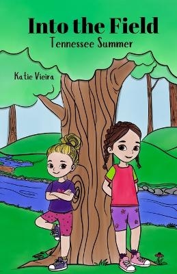 Into the Field - Katie Vieira