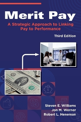 Merit Pay - Steven E. Williams, Jon M. Wener, Robert L. Heneman