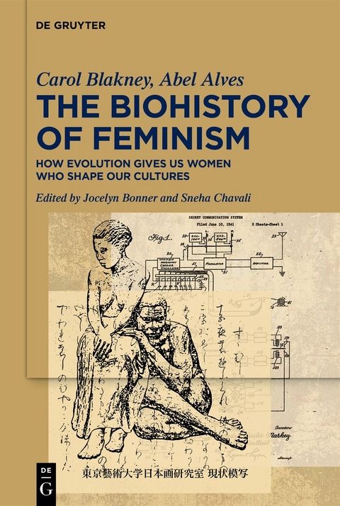 The Biohistory of Feminism - Carol Blakney, Abel Alves