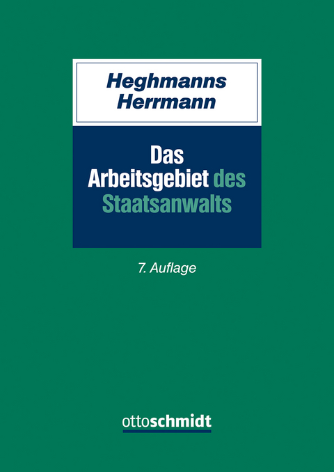 Das Arbeitsgebiet des Staatsanwalts - Michael Heghmanns, Gunnar Herrmann