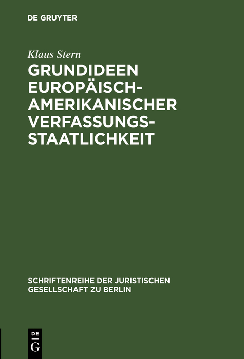 Grundideen europ&auml;isch-amerikanischer Verfassungsstaatlichkeit - Klaus Stern