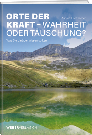 Orte der Kraft - Wahrheit oder Täuschung?