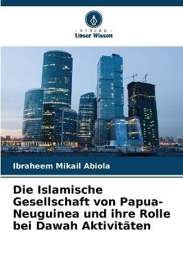 Die Islamische Gesellschaft von Papua-Neuguinea und ihre Rolle bei Dawah Aktivitäten