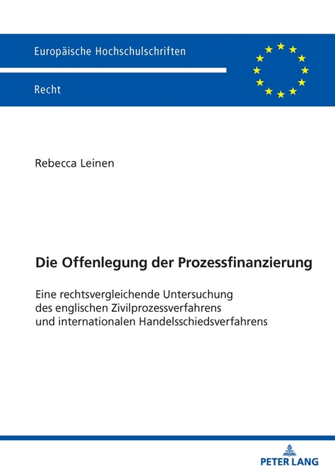 Die Offenlegung der Prozessfinanzierung - Rebecca Leinen