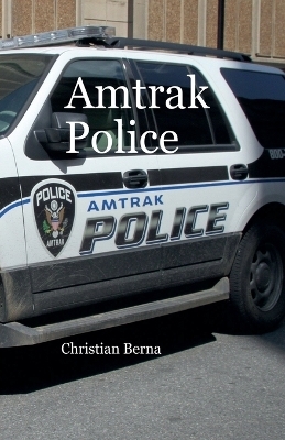 Amtrak Police - Christian Berna, Eric Thomsen