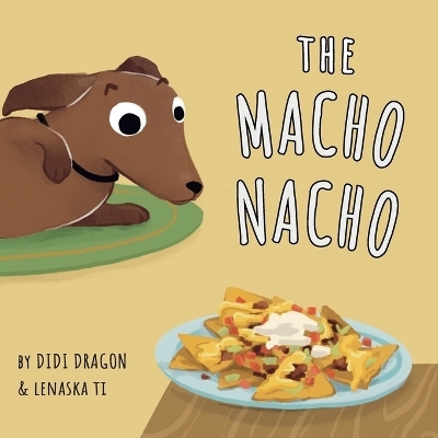 The Macho Nacho - Didi Dragon