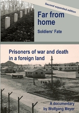 Far from home. Soldiers' fate - Wolfgang Meyer