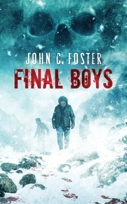 Final Boys - John C Foster