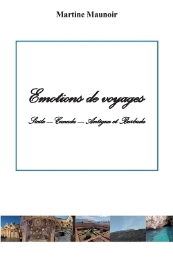 Emotions de voyages - Martine Maunoir