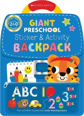 Giant Preschool: Sticker & Activity Backpack (Scholastic Early Learners) - Scholastic Early Scholastic Early Learners