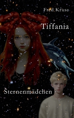 Tiffania - Sternenmädchen (Band 1)