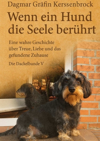 Die Dackelbande / Wenn ein Hund die Seele berührt