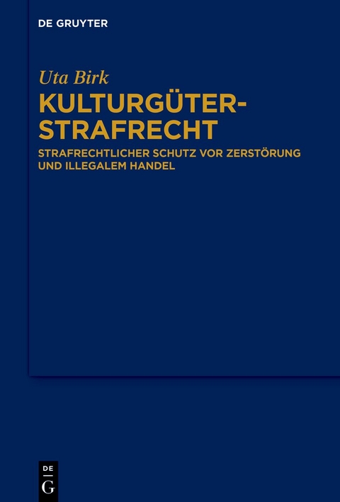 Kulturg&uuml;terstrafrecht - Uta Birk