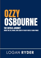 Ozzy Osbourne The Untold Journey - Logan Ryder