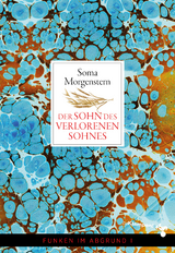 Der Sohn des verlorenen Sohnes - Morgenstern, Soma; Schulte, Ingolf