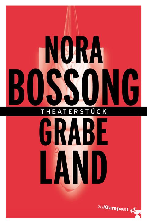Grabeland - Nora Bossong