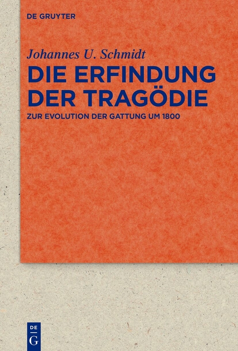 Die Erfindung der Tragödie - Johannes U. Schmidt