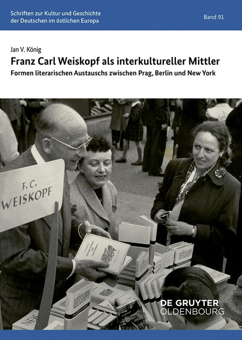Franz Carl Weiskopf als interkultureller Mittler - Jan V. König