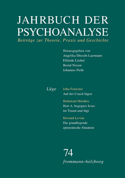 Jahrbuch der Psychoanalyse / Band 74: L&uuml;ge - 