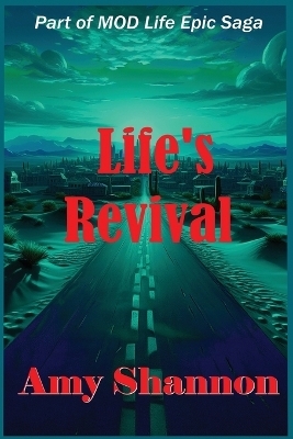 Life's Revival - Amy C Shannon