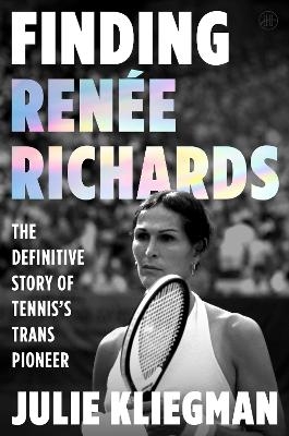 Finding Renée Richards