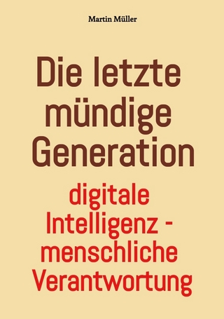 Die letzte mündige Generation