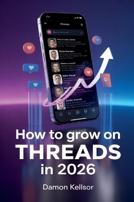 How to Grow on Threads in 2026