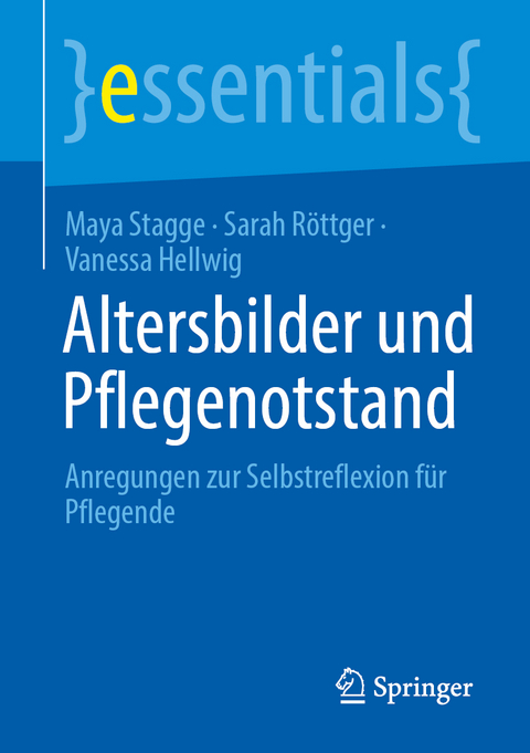 Altersbilder und Pflegenotstand  - Maya Stagge, Sarah R&ouml;ttger, Vanessa Hellwig