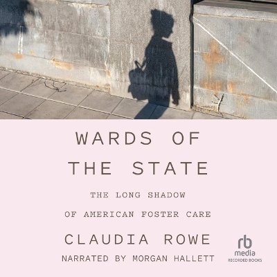 Wards of the State - Claudia Rowe