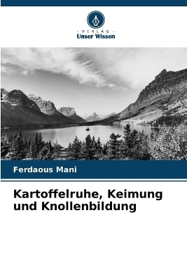 Kartoffelruhe, Keimung und Knollenbildung
