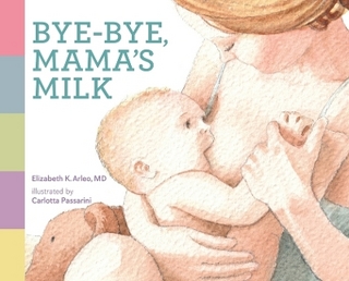 Bye-bye, Mama's Milk