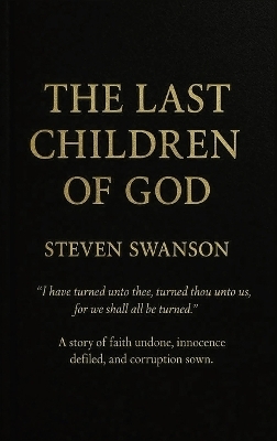 The Last Children of God - Steven Swanson