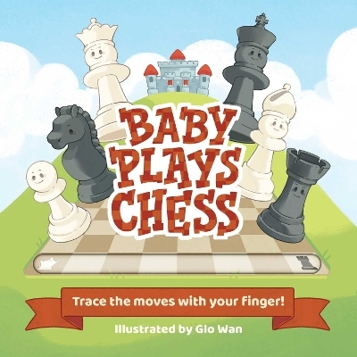 Baby Plays Chess -  Little Bee Books