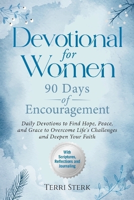Devotional for Women - 90 Days of Encouragement - Terri S Sterk