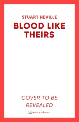 Blood Like Theirs - Stuart Neville