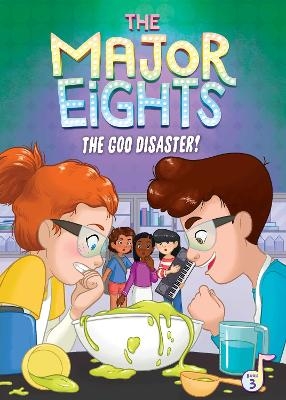 The Major Eights 3: The Goo Disaster! - Melody Reed