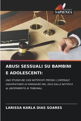 Abusi Sessuali Su Bambini E Adolescenti - LARISSA KARLA DIAS SOARES