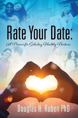 Rate Your Date - Douglas H Ruben