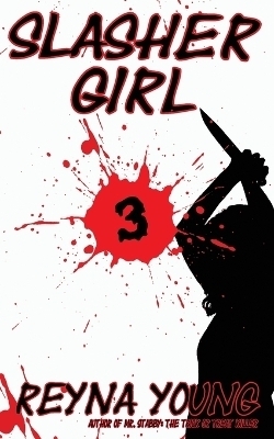 Slasher Girl 3 - Reyna Young