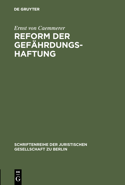 Reform der Gef&auml;hrdungshaftung - Ernst von Caemmerer