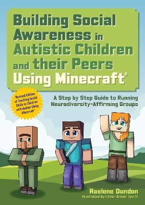 Building Social Awareness in Autistic Children and their Peers Using Minecraft&reg; - Raelene Dundon